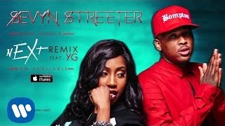 Sevyn Streeter  nEXt Remix ft YG Official Audio [upl. by Fernanda533]