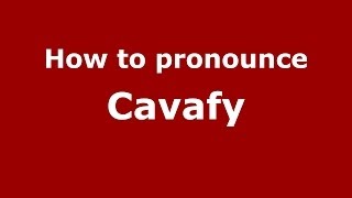 How to Pronounce Cavafy  PronounceNamescom [upl. by Aekin]