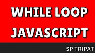 WHILE LOOP in JavaScript  Hindi  whileloop javascript [upl. by Erbas]