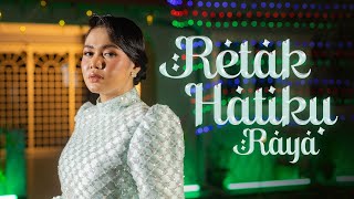 Iera Milpan  Retak Hatiku Raya Official Music Video [upl. by Erreipnaej]