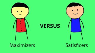 Maximizers versus Satisficers How to be More Happy [upl. by Evadne]