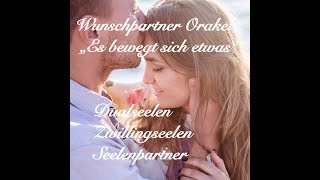 🌺Wunschpartner Orakel „Es bewegt sich etwas“ Dualseelen Zwillingsseelen Seelenpartner Liebesorakel [upl. by Schechinger]