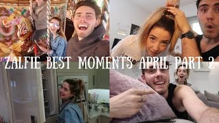 ZALFIE BEST MOMENTS  April Part 2 [upl. by Irene]