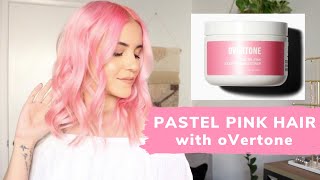 Dyeing My Hair Pastel Pink With oVertone [upl. by Fabio]