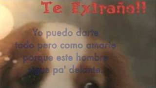 Akwid  Todavia Te Extrano  con letra [upl. by Enoval]