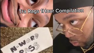 1 hour of Tra Rags Compilation part 2 [upl. by Aubrie]