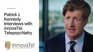 Patrick J Kennedy Interviewed By innovaTel Telepsychiatry  2021 [upl. by Kim]