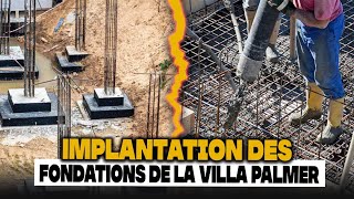 Comment implanter les fondation d’une villa palmer [upl. by Regnig]