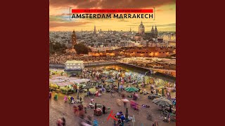 Amsterdam Marrakech feat Ahmed Chawki amp Soufiane Eddyani [upl. by Nanice254]