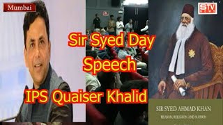 Senior Indian Police Service officer IPS Quaiser Khalid on Sir Syed Day Speech University of Mumbai [upl. by Hibben393]