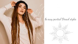 6 Easy Partial Dread Styles [upl. by Ecirtnas297]