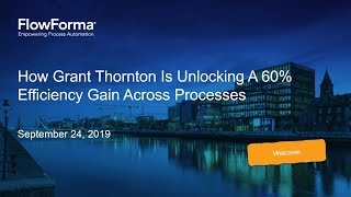 PEX BPM Live 2019  How Grant Thornton Is Unlocking A 60 Efficiency Gain Across Processes [upl. by Sagerman456]