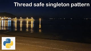 Code with me  Python Tip 2 Thread safe singleton pattern [upl. by Finn]