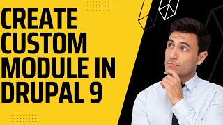 How to Create Custom Module in Drupal 9 [upl. by Lodge]