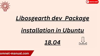 Libosgearth dev Package installation in Ubuntu 18 04 [upl. by Pugh]