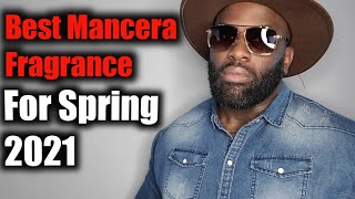 Best Mancera Fragrances for the Spring 2021 [upl. by Melesa254]