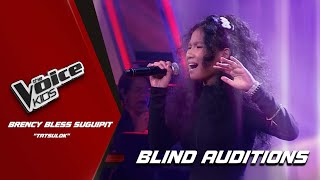 The Voice Kids Brency Bless Suguipit is Coach Pablos TOTGA with Tatsulok  Blind Auditions [upl. by Eleanor]