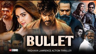 Bullet 2024 Full Movie Hindi Dubbed Release Update Raghav Lawrence  Reviews amp Facts [upl. by Darees]