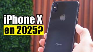 5 RAZONES para Comprar el iPHONE X en 2025  ¿SIGUE TENIENDO SENTIDO [upl. by Nangatrad]