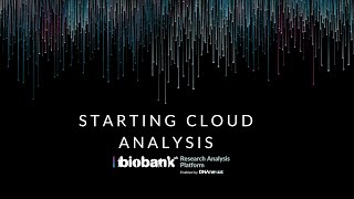 Starting Cloud Analysis in the UK Biobank Research Analysis Platform [upl. by Inafetse]