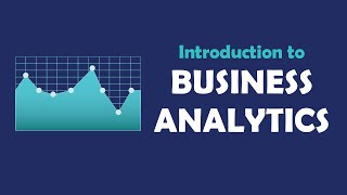 Introduction to Business Analytics [upl. by Holt271]