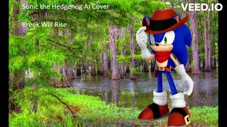 Sonic the Hedgehog  Creek Will Rise Conner Smith AI Cover [upl. by Eltsyrk684]