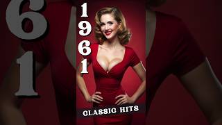 1961 Classic Hits  Vintage Favorites from 1961 [upl. by Clarkin]