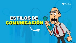 Estilos de comunicación [upl. by Naeroled]