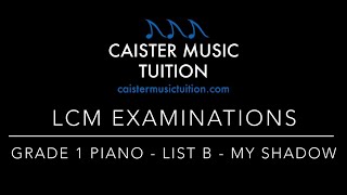 LCM Examinations Piano Grade 1 2021  2024 List B My Shadow Tan [upl. by Lednahc]