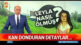 Minik Leyla Aydemir Cinayetinde Kan Donduran Detaylar  İzlemedim DEME HABER [upl. by Netsirt]