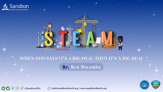 Br Ben Mwamba  When God Says Its a Big Deal Then Its a Big Deal [upl. by Ael105]