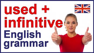 USED  INFINITIVE  English grammar lesson and exercises [upl. by Suiravaj564]