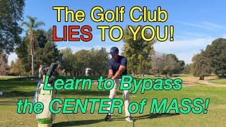 The Golf Club Lies to You Learn to Bypass the Center of Mass improveyourgolf golfskill golf [upl. by Anisamot794]