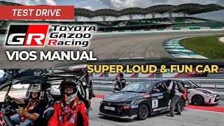 Checking Out Manual Toyota Gazoo Racing Vios on Sepang International Circuit [upl. by Drye597]