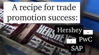 A recipe for trade promotion success Hershey  PwC  SAP [upl. by Akeyla]