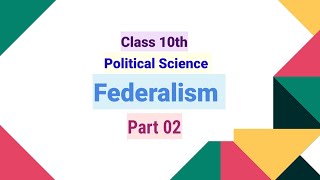 Federalism Part 2 For Class 10th [upl. by Pul]