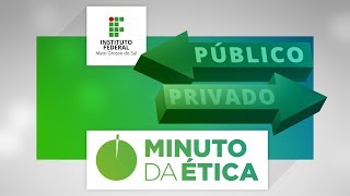 Minuto da Ética 03  Interesse público e privado [upl. by Vange453]