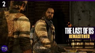 The Last of Us Remastered  PS4  Lets Play 2 [upl. by Ameerahs]