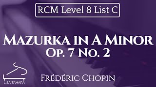 Mazurka in A Minor Op 7 No 2 by Frédéric Chopin RCM Level 8 List C  2015 Celebration Series [upl. by Oirretno]