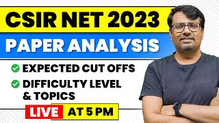 CSIR NET Dec 2023 Memory Based Questions Paper Analysis amp Expected Cut Offs  CSIR NET By GP Sir [upl. by Jenda]