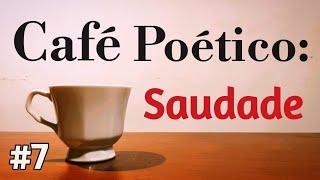 Café Poético Saudade [upl. by Aicilram]