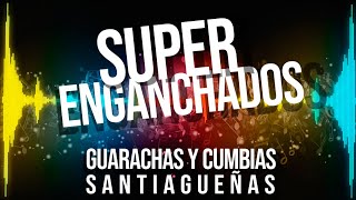 SUPER ENGANCHADO DE GUARACHA Y CUMBIA SANTIAGUEÑA 2020 [upl. by Randie]