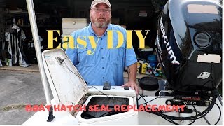 Boat Hatch Seal Replacement Easy DIY Project [upl. by Scoles846]