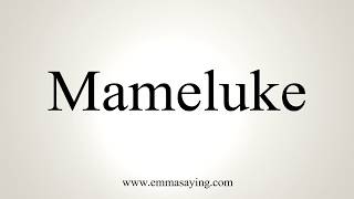 How To Pronounce Mameluke [upl. by Adnirb782]