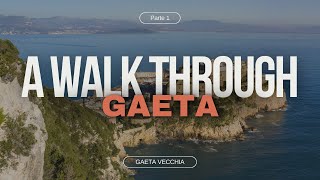 Passeggiata per i vicoli di Gaeta Vecchia Parte 1 [upl. by Nnyletak]