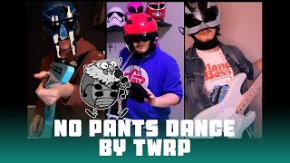 NO PANTS DANCE by TWRP ft NSP  GalactitronFM Cover ft Escherbug [upl. by Idaf]