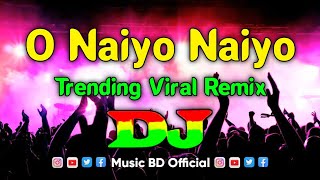 O Naiyo Naiyo Dj Remix  Tiktok Dj Gan  Hindi Song  New Dj Song 2024  Tera Rang Balle Balle Dj [upl. by Nirrek]