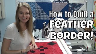 How to Quilt a Continuous Feather Border on a Grace Longarm Frame [upl. by Einnob]