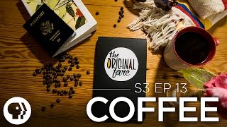 The Story of Coffee  FULL EPISODE  Original Fare  PBS Food [upl. by Arymahs]