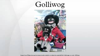 Golliwog [upl. by Batsheva]